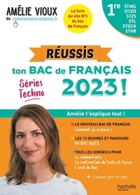 Amélie Vioux et Océane Meklemberg - Réussis ton Bac de français 1ere séries techno - STMG, STI2D, ST2S, STL, STD2A, STHR.