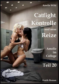 Catfight, Kontrolle und neue Reize