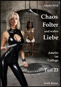 Chaos, Folter und wahre Liebe