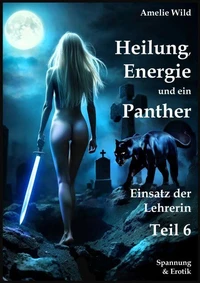 Heilung, Energie und ein Panther