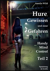 Hure, Gewissen und neue Gefahren