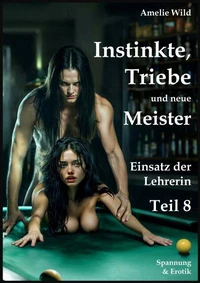 Instinkte, Triebe und neue Meister