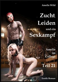 Zucht, Leiden und ein Sexkampf