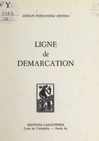 Amelin Fernandez Ortega et Bruno Durocher - Ligne de démarcation.