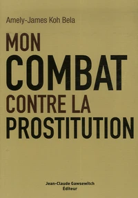 Mon combat contre la prostitution