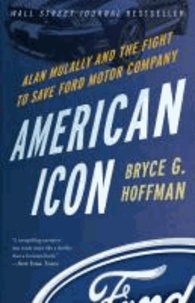 American Icon - Alan Mulally and the Fight to Save Ford Motor Company.