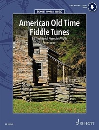 Pete Cooper - Schott World Music  : American Old Time Fiddle Tunes - 98 Traditional Pieces for Violin. violin..