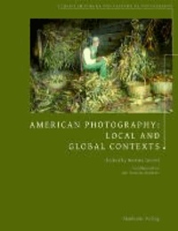 American Photography - Local and Global Contexts.