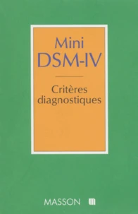 Mini Dsm-Iv. Criteres Diagnostiques, Version Francaise Completee Des Codes Cim-10
