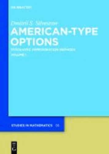 American-Type Options - Stochastic Approximation Methods, Volume 1.