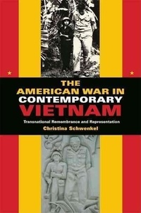 American War in Contemporary Vietnam - Transnational Remembrance and Representation.
