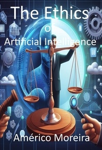  Américo Moreira - The Ethics of Artificial Intelligence.