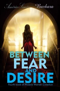 Between Fear And Desire