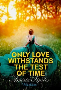 Only Love Withstands The Test Of Time