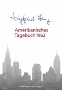 Amerikanisches Tagebuch 1962.