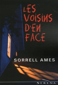 Ames Sorell - Les voisins d'en face.