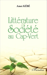 Amet Kébé - Littérature et société au Cap-Vert.