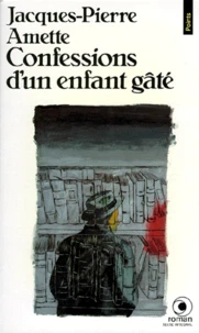 Confessions d'un enfant gâté