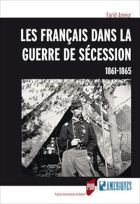 Les Français dans la guerre de Sécession (1861-1865)