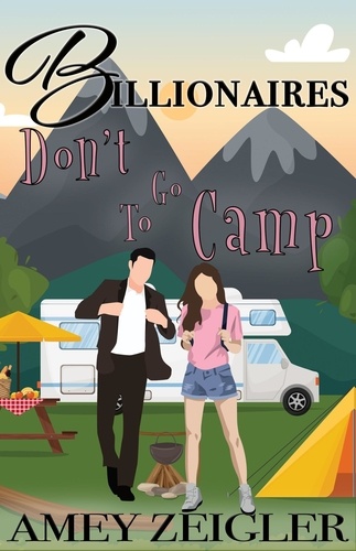  Amey Zeigler - Billionaires Don't Go to Camp.