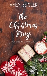  Amey Zeigler - The Christmas Mug - A Helping of Hope, #2.
