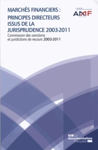Marchés financiers : principes directeurs issus de la jurisprudence 2003-2011