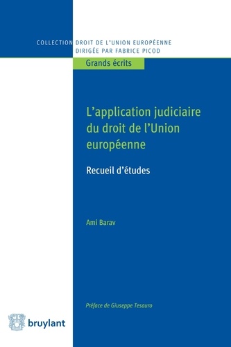 L'application judiciaire du droit de l'Union européenne. Recueil d'études