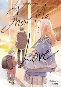 Ami Fushimi - Show me love.