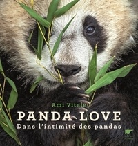 Télécharger des livres en anglais pdf Panda love  - Dans l'intimité des pandas 9782603026311