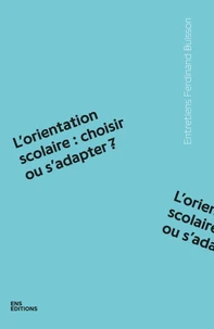 L'orientation scolaire : choisir ou s'adapter ?
