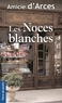 Amicie d' Arces - Les Noces blanches.