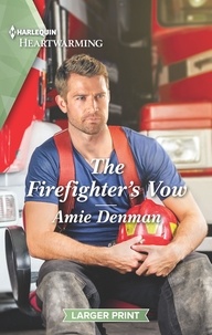 Amie Denman - The Firefighter's Vow.