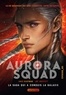 Amie Kaufman et Jay Kristoff - Aurora Squad Tome 2 : .