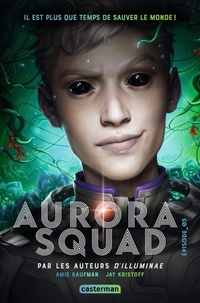 Amie Kaufman et Jay Kristoff - Aurora Squad Tome 3 : .