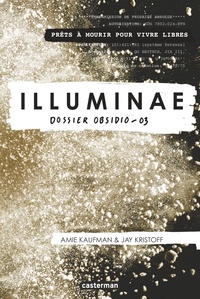 Amie Kaufman et Jay Kristoff - Illuminae Tome 3 : Dossier Obsidio.