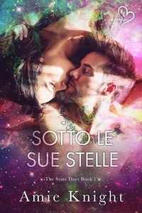 Amie Knight - Sotto le sue stelle - A Stars Duet #1.