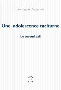 Une adolescence taciturne. Le second exil