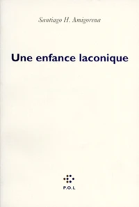 Une enfance laconique  Tome 1