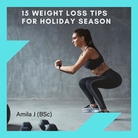  Amila J - 15 Weight Loss Tips for Holiday Season.