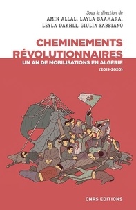 Amin Allal et Layla Baamara - Cheminements révolutionnaires - Un an de mobilisations en Algérie (2019-2020).