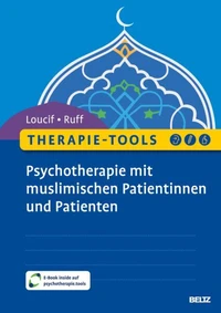 Therapie-Tools Psychotherapie mit muslimischen Patientinnen und Patienten
