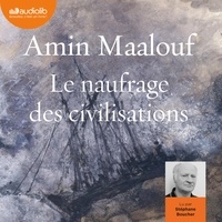Livres gratuits sur audio à télécharger Le naufrage des civilisations par Amin Maalouf