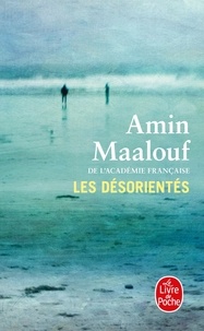 Amin Maalouf - Les Désorientés.