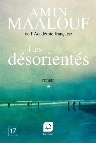 Amin Maalouf - Les désorientés - Volume 2.