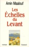 Amin Maalouf - Les Echelles du Levant.