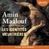 Amin Maalouf et Cyril Romoli - Les Identités meurtrières.