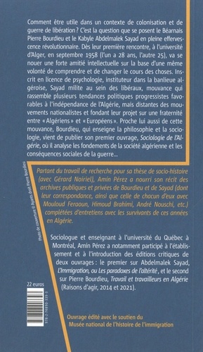 Combattre en sociologues. Pierre Bourdieu et Abdelmalek Sayad dans une guerre de libération (Algérie, 1958-1964)