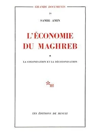 L'économie du Magreb - Tome 1