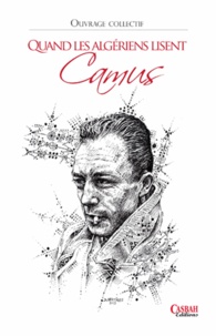 Amina Azza-Bekat et Afifa Bererhi - Quand les Algériens lisent Camus.