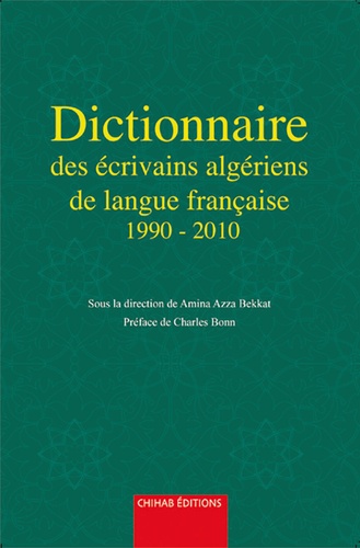 Dictionnaire des écrivains algériens de langue française de 1990 à 2010
